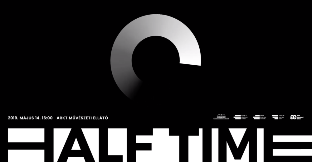HALF TIME kiállítás / 2019.05.14.